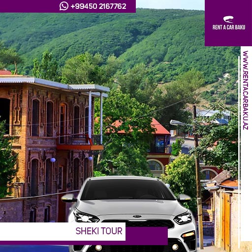 Шеки тур / Sheki Tour - Rent A Car Baku Blog