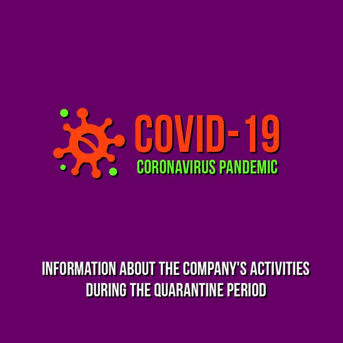 Information About The Company's Activities During The Quarantine Period / Информация о деятельности компании в период карантина